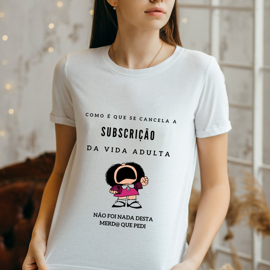 T-shirt Feminina - "Subscrição!"