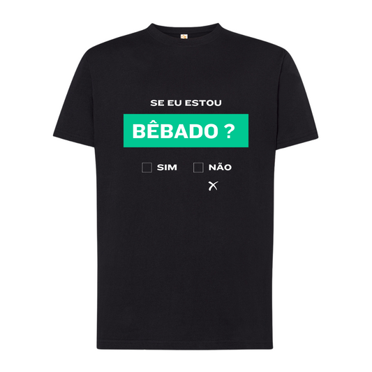 T-shirt Masculina- "Se eu estou?"