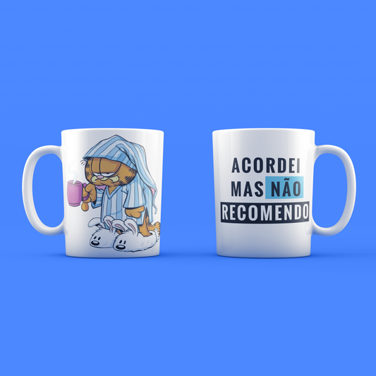 Caneca - Acordei, mas não recomendo